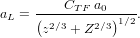 ---CT-F a0----
aL = (2∕3 2∕3)1∕2.
z + Z